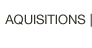 aquisitions